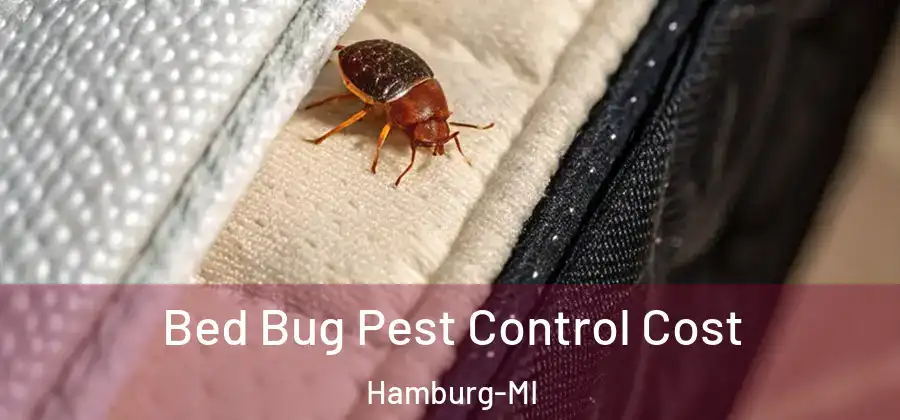 Bed Bug Pest Control Cost Hamburg-MI