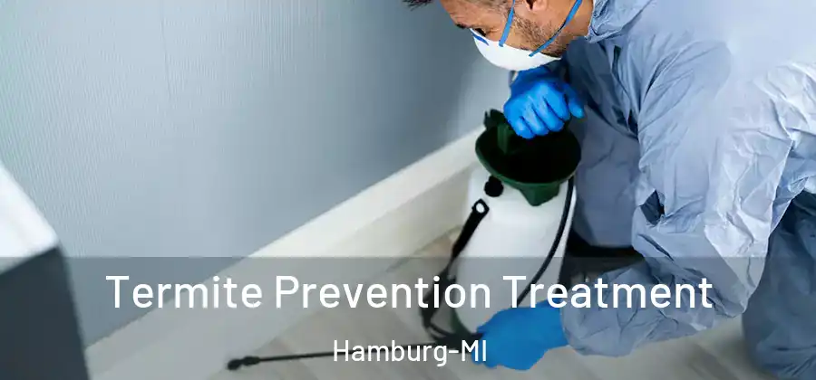 Termite Prevention Treatment Hamburg-MI